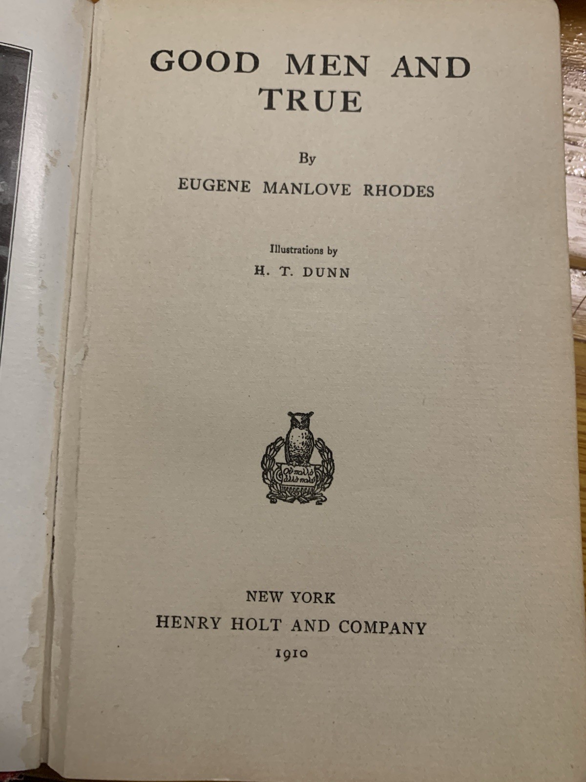 Good Men and True 1st Edition, 1910, Signed by Author, Eugene Manlove Rhodes