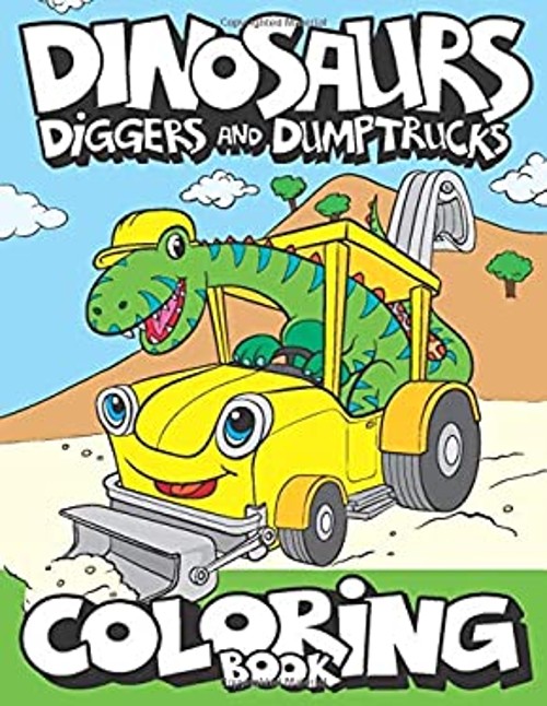 Dinosaurs, Diggers and Dump Trucks Paperback Big Dreams Art Suppl
