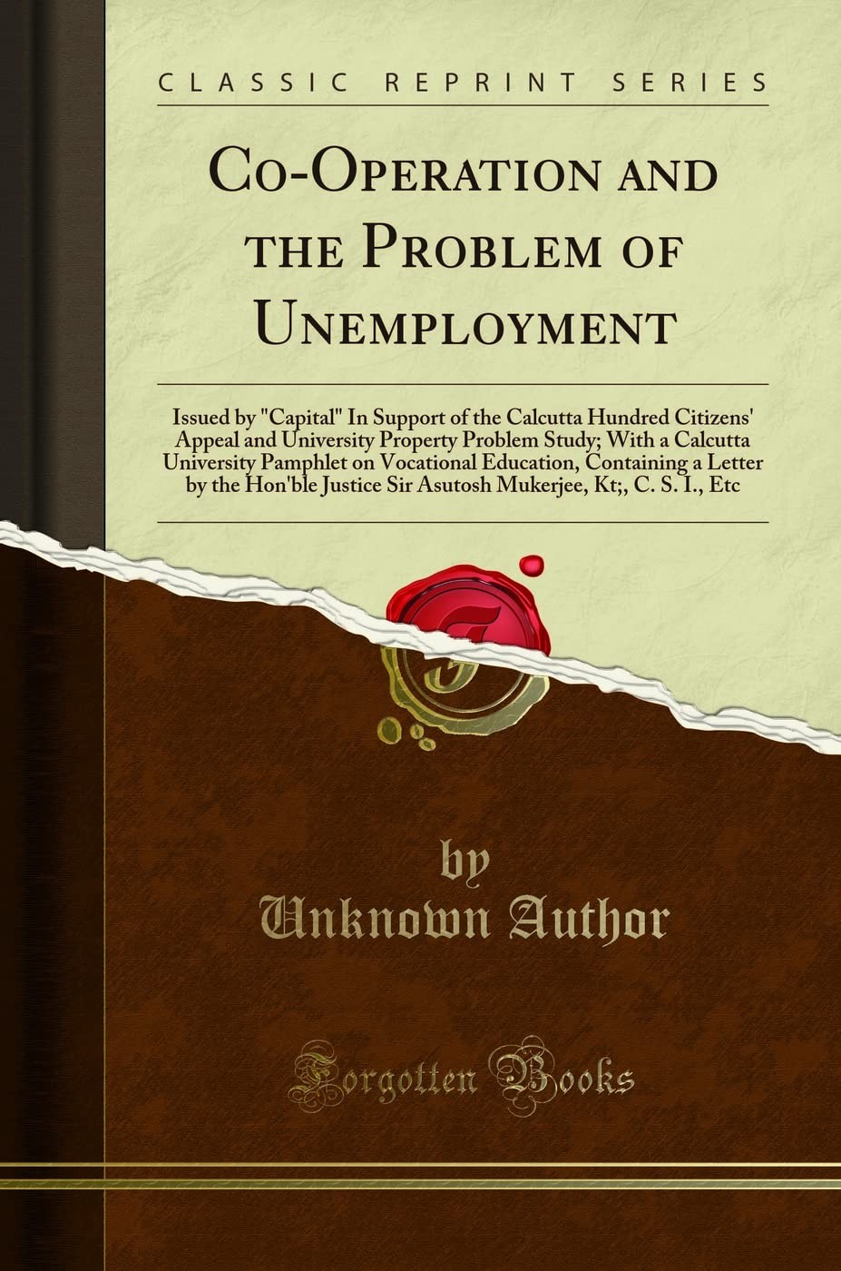 Co-Operation and the Problem of Unemployment: Issued by “capital” in Support of