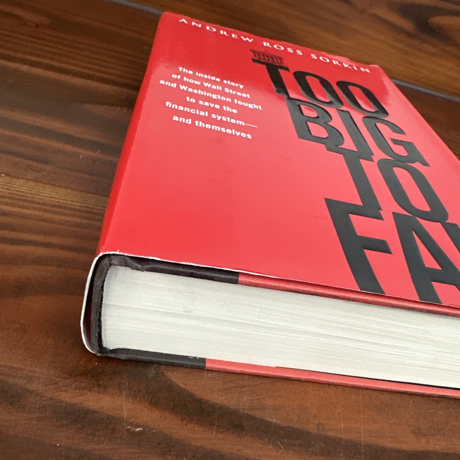 SIGNED. TOO BIG TO FAIL ANDREW SORKIN, SIGNED 1ST ED/1ST PRINTING 2009 W/DJ-EUC