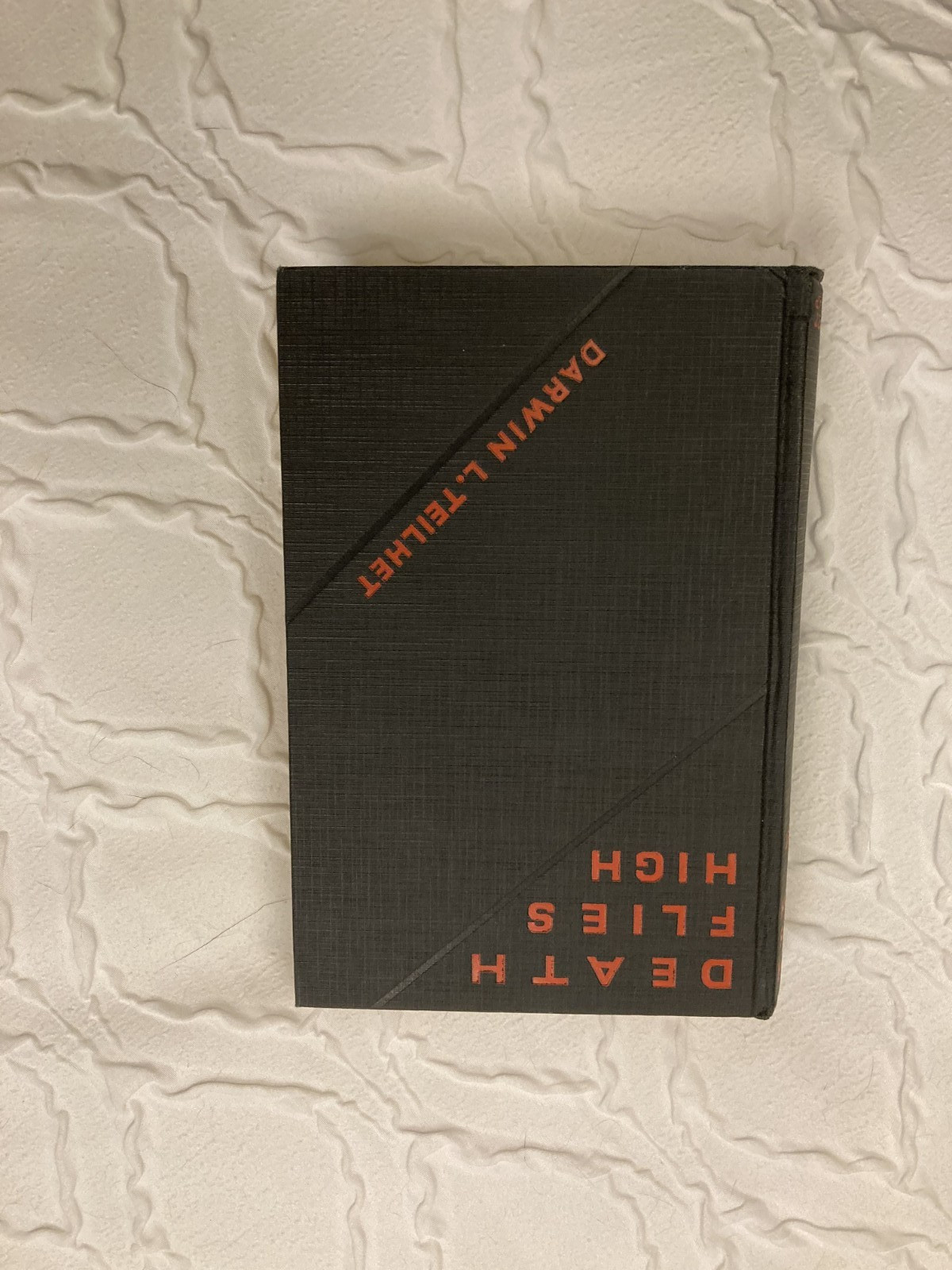Death Flies High 1931 Darwin L. Teilhet HC Antique Mystery Grosset & Dunlap
