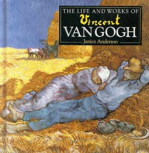 Life and Works of Vincent Van Gogh – Hardcover, by Anderson Janice – Very Good b