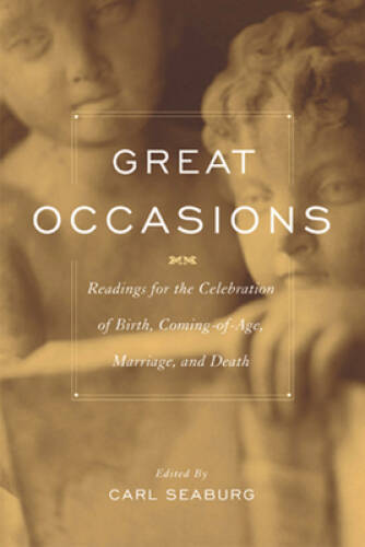 Great Occasions: Readings for the Celebration of Birth, Coming-Of-Age, Ma – GOOD