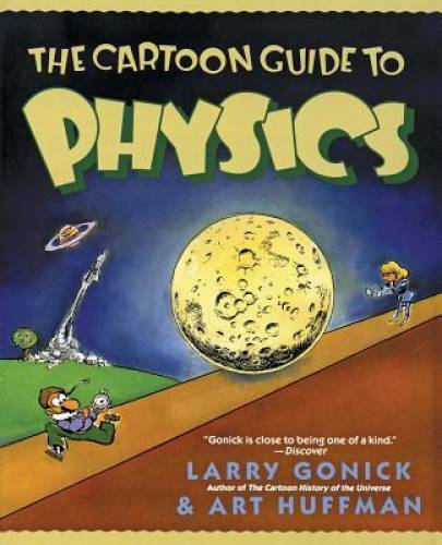 The Cartoon Guide to Physics (Cartoon Guide Series) – Paperback – GOOD