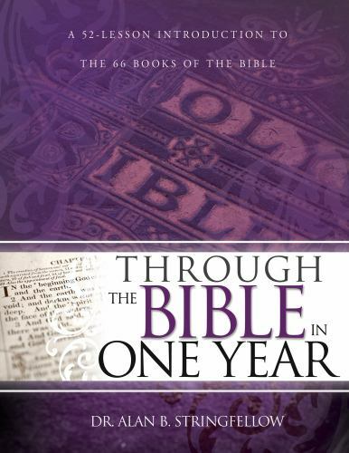 Through the Bible in One Year: A 52-Lesson Introduction to the 66 Books of the B
