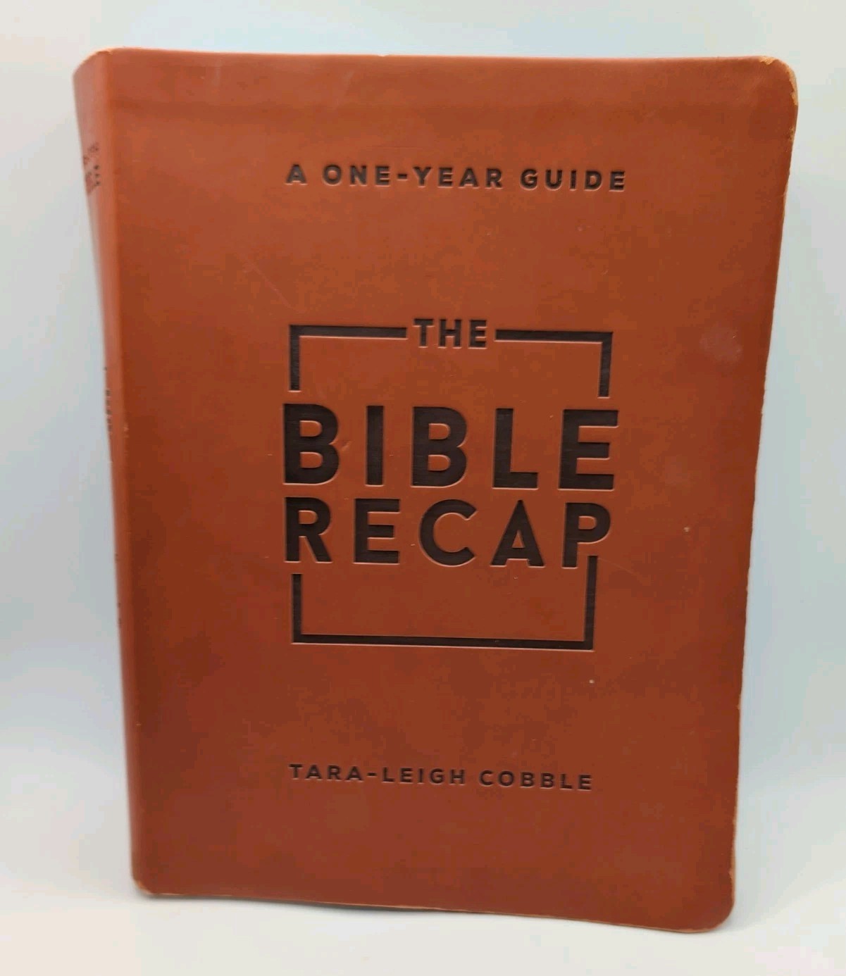Tara-Leigh Cobble -The Bible Recap: A One-Year Guide To Read Understanding Study