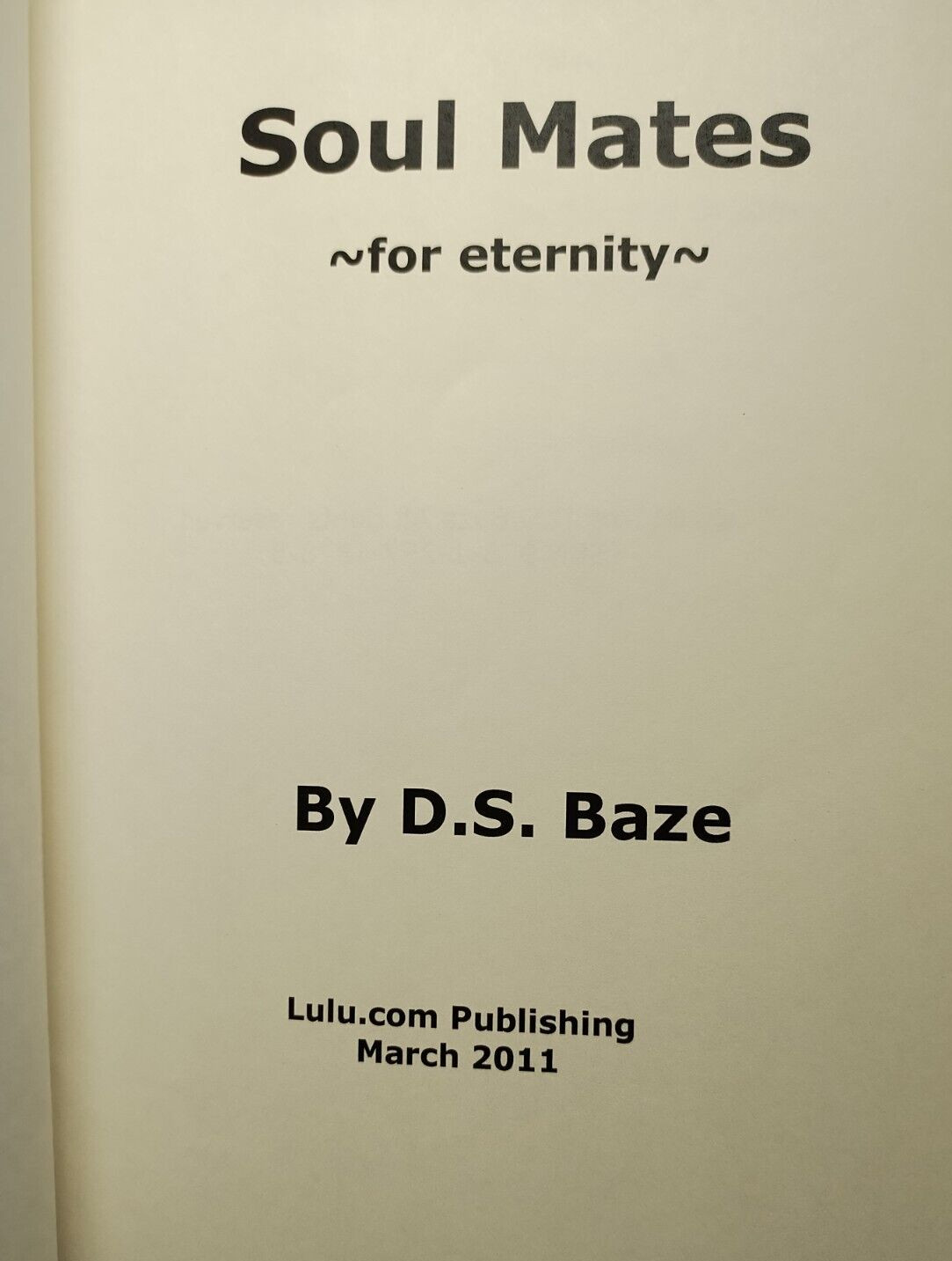 Soulmates D. S. Baze PB 2011 Romance Fiction Lulu Press Trade Paperback