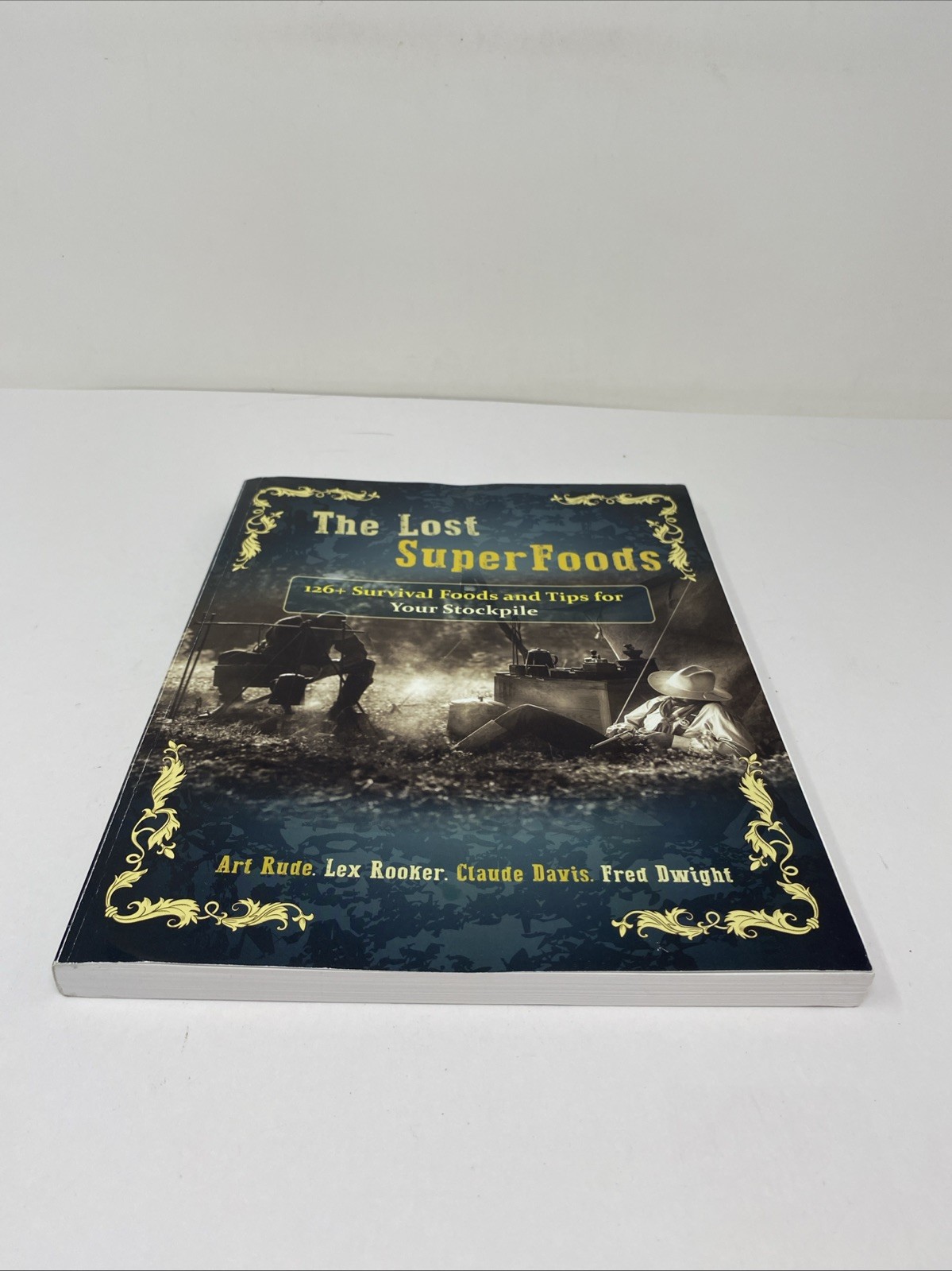 The Lost SuperFoods (2021 Paperback) — 126+ Survival Foods & Tips • Claude Davis