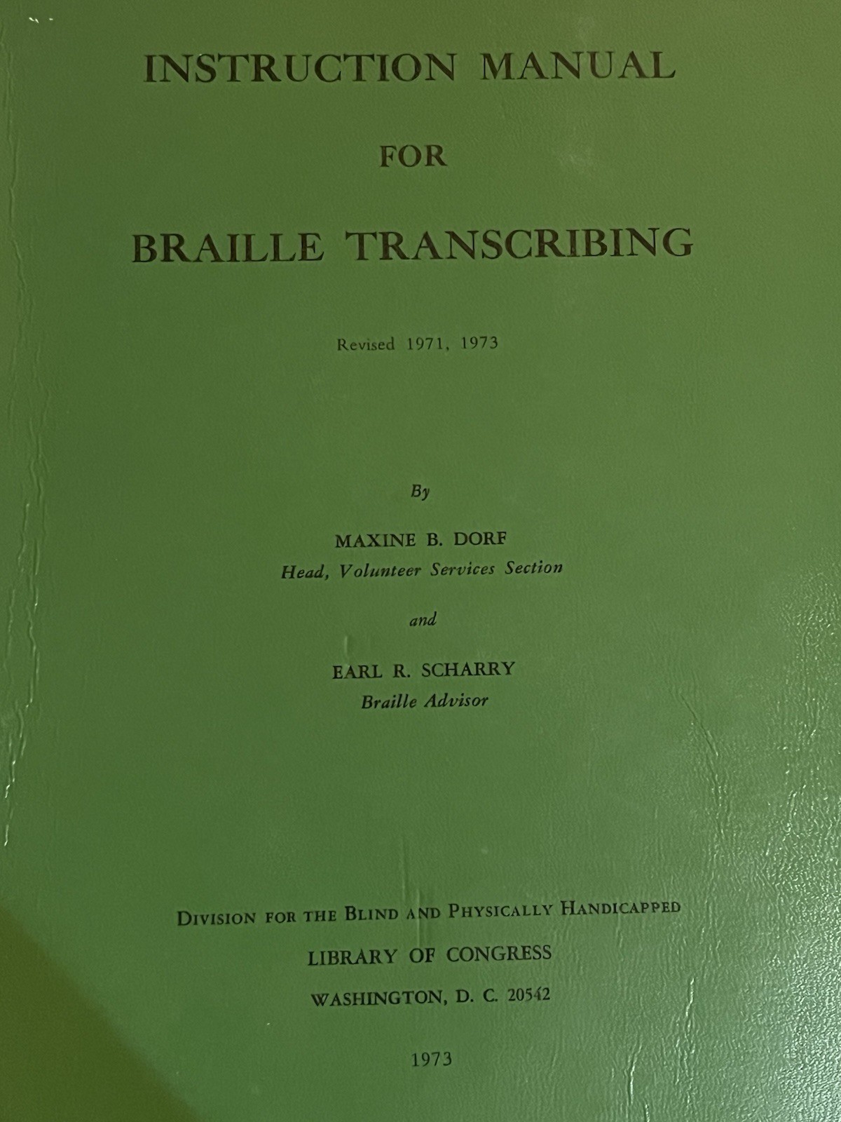 Instruction Manual for Braille Transcribing Revised 1973
