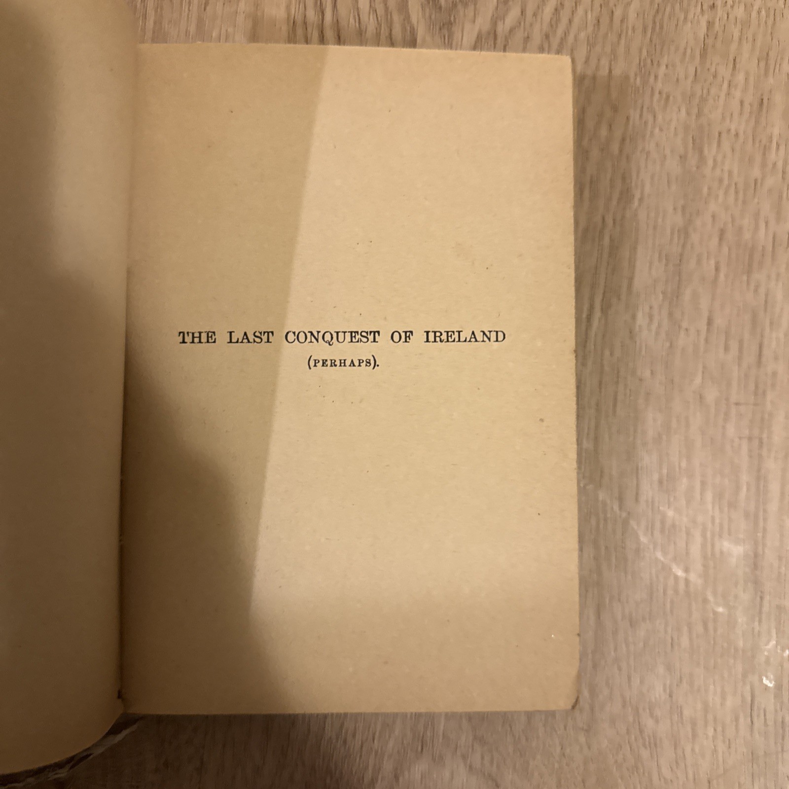 The Last Conquest of Ireland (Perhaps), John Mitchel. Author’s Edition. Scarce.