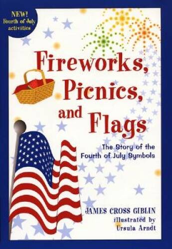 Fireworks, Picnics, and Flags: The Story of the Fourth of July Symbols – GOOD