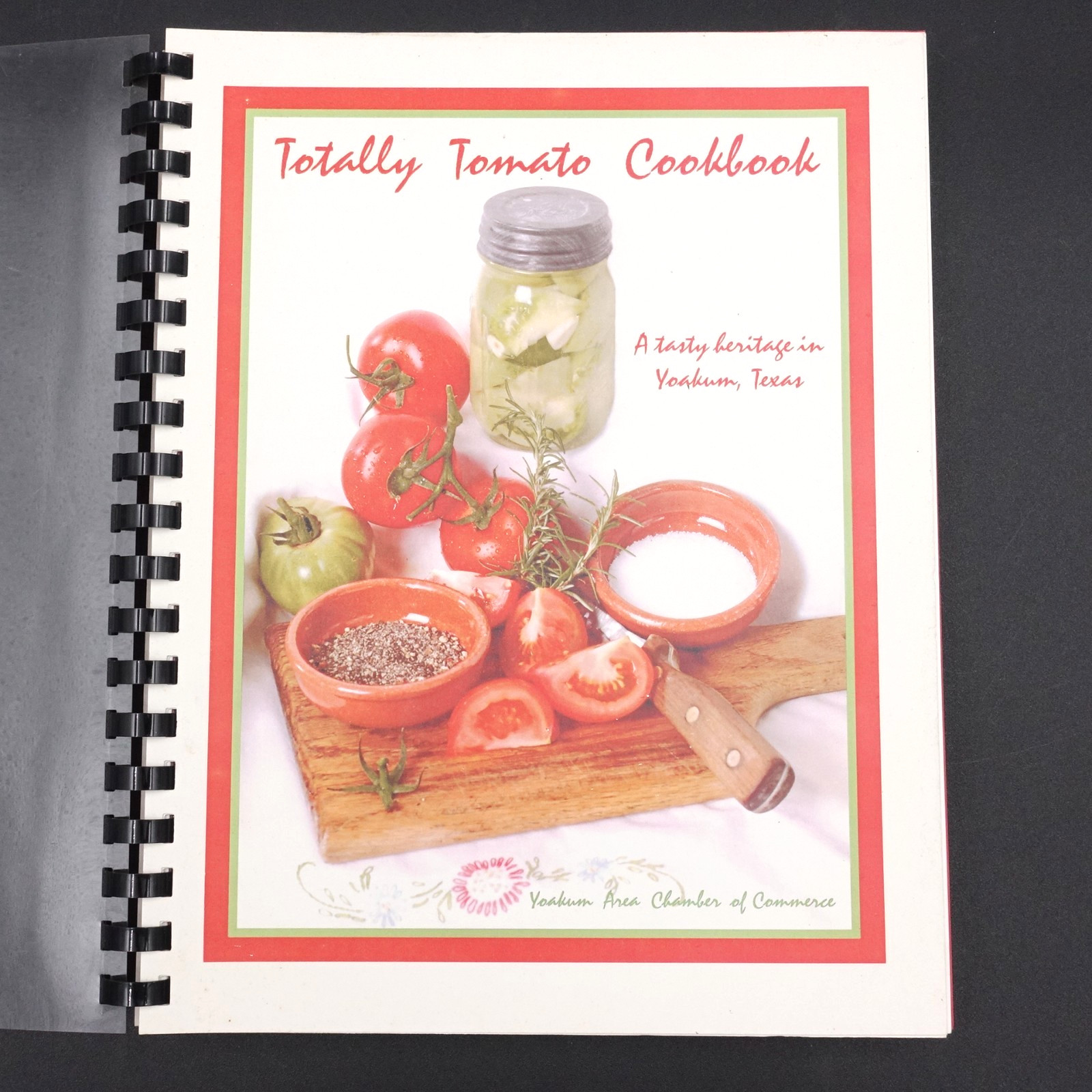 Totally Tomato Cookbook Yoakum Texas Area Chamber of Commerce PB 166 pages VGUC