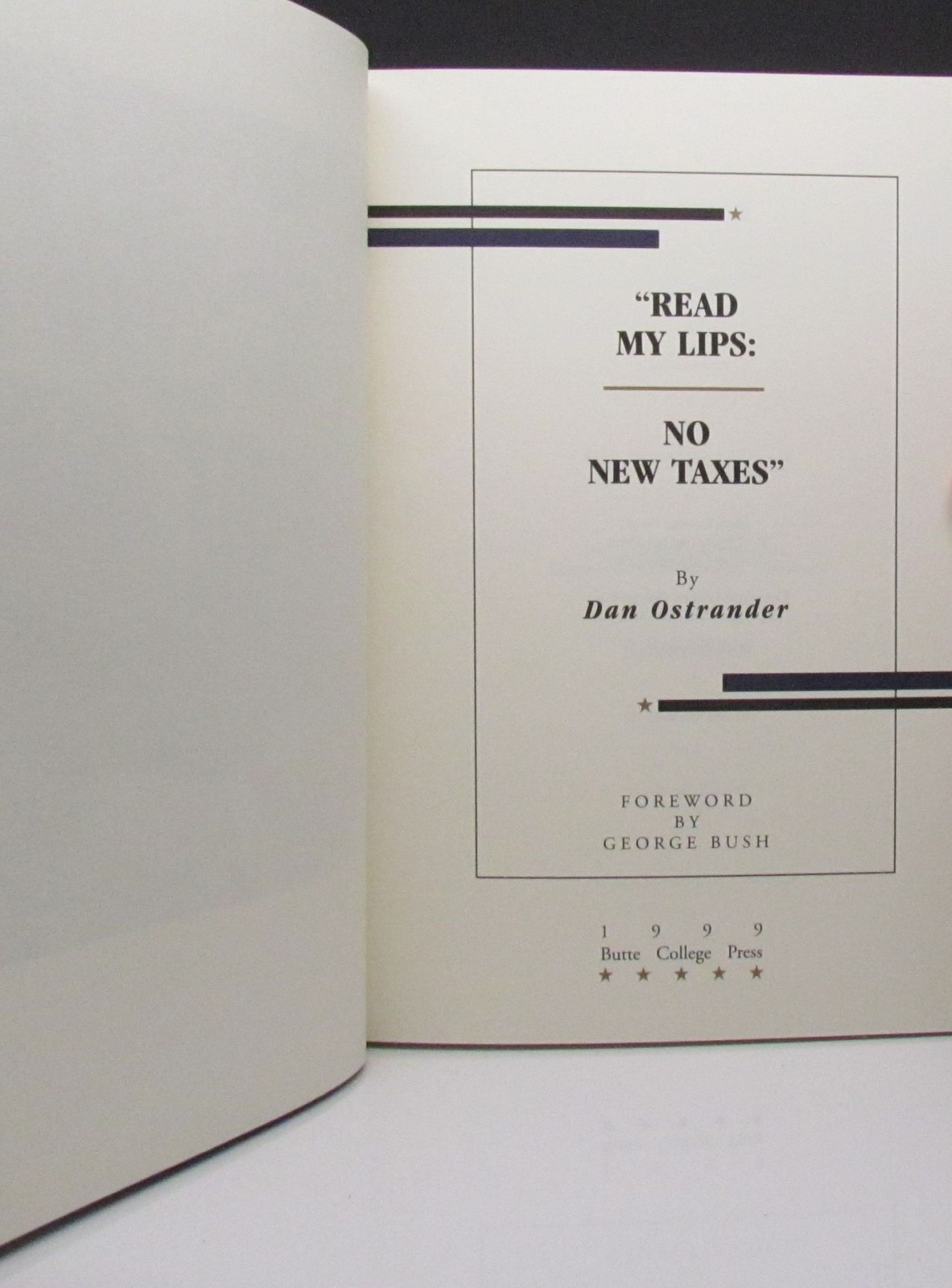 Dan Ostrander, George H W Bush / Read My Lips No New Taxes Limited Signed 1st ed