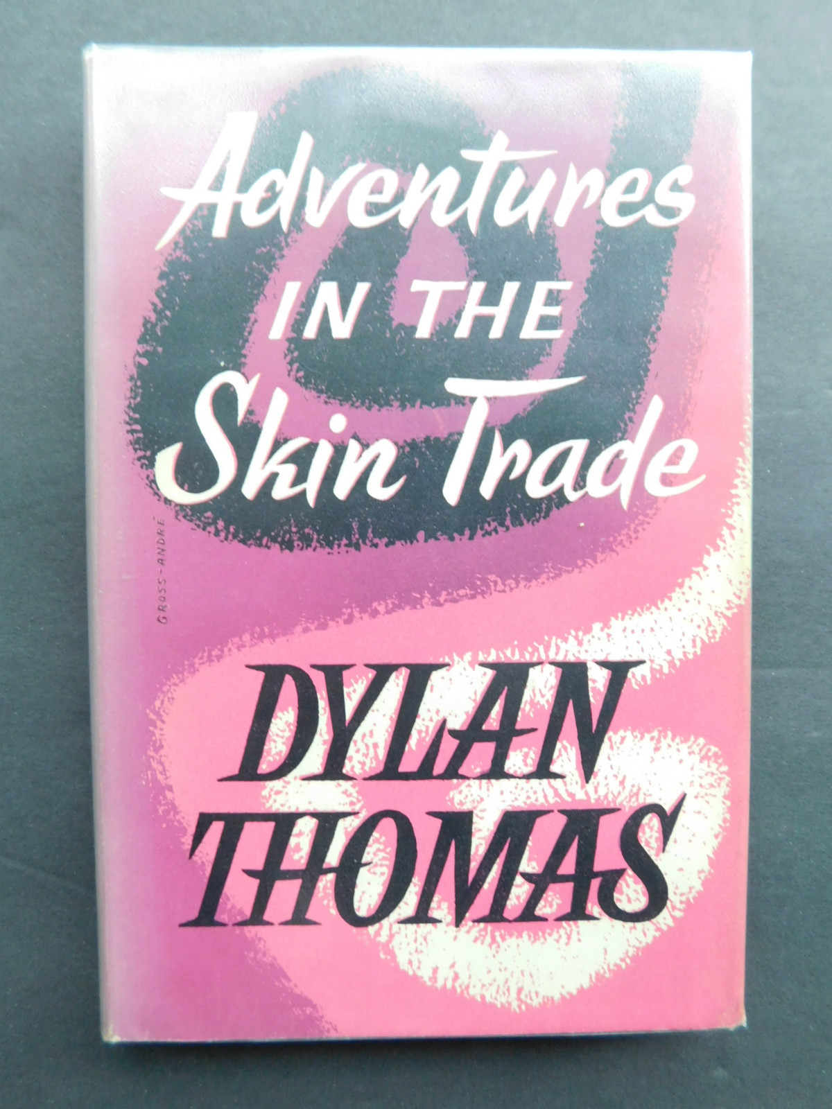 DYLAN THOMAS Adventures in the SKIN TRADE 1955 1st edition collectible w/jacket
