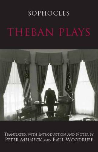 Theban Plays (Hackett Classics) – Paperback By Sophocles – GOOD