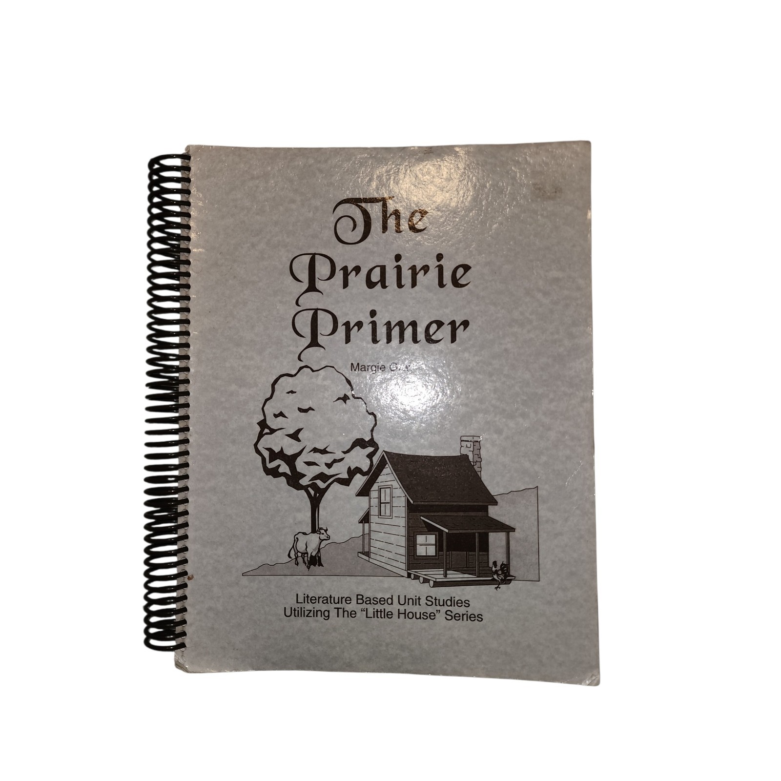 The Prairie Primer Spiral-bound By Margie Gray