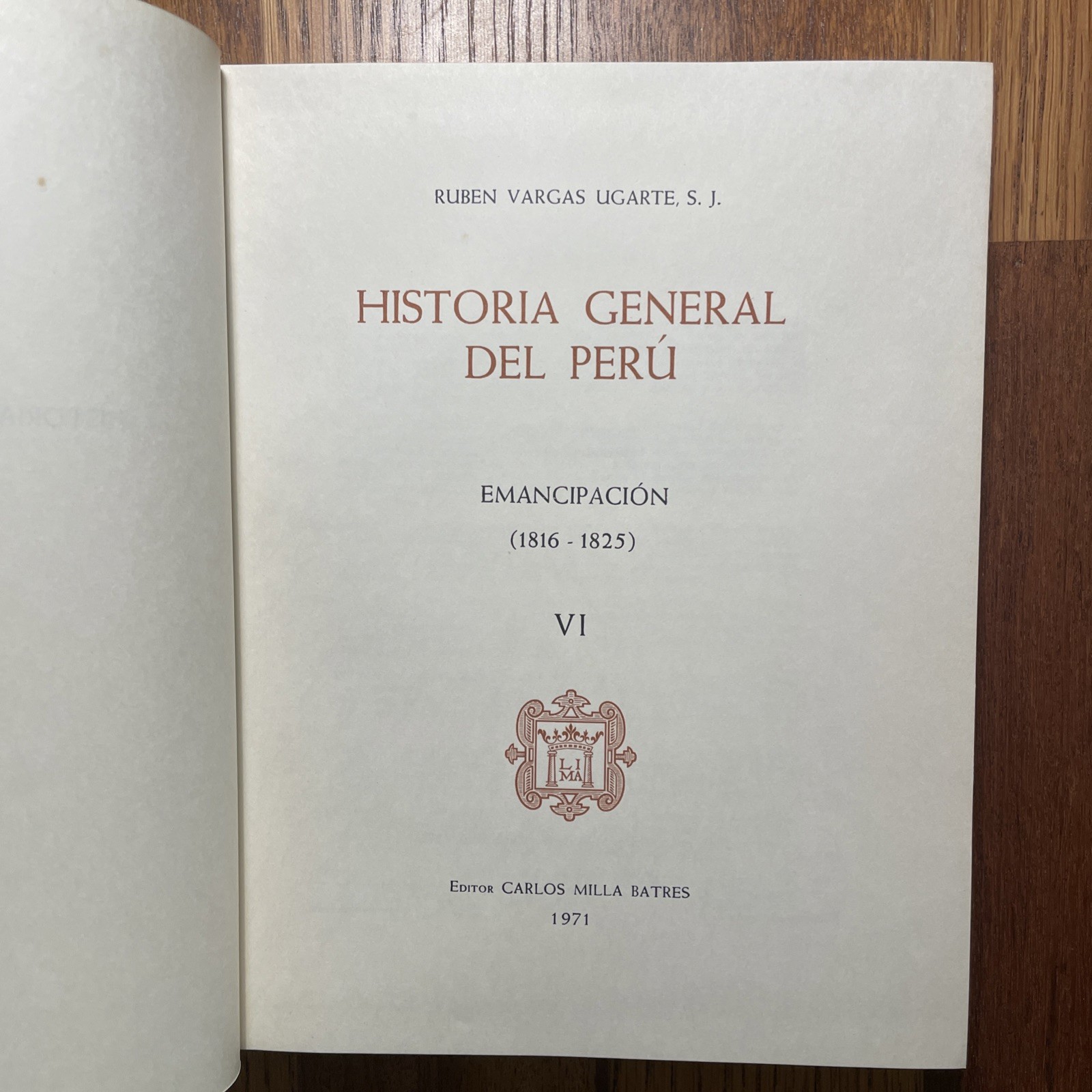 Historia General del Peru by Rubén Vargas Ugarte, 10 volumes. Edito Carlos Milla
