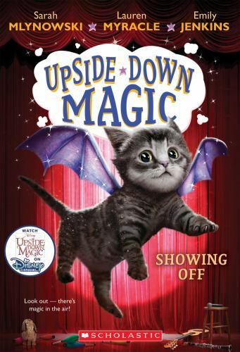 Showing Off; Upside-Down Magic #3 – 0545800544, paperback, Sarah Mlynowski