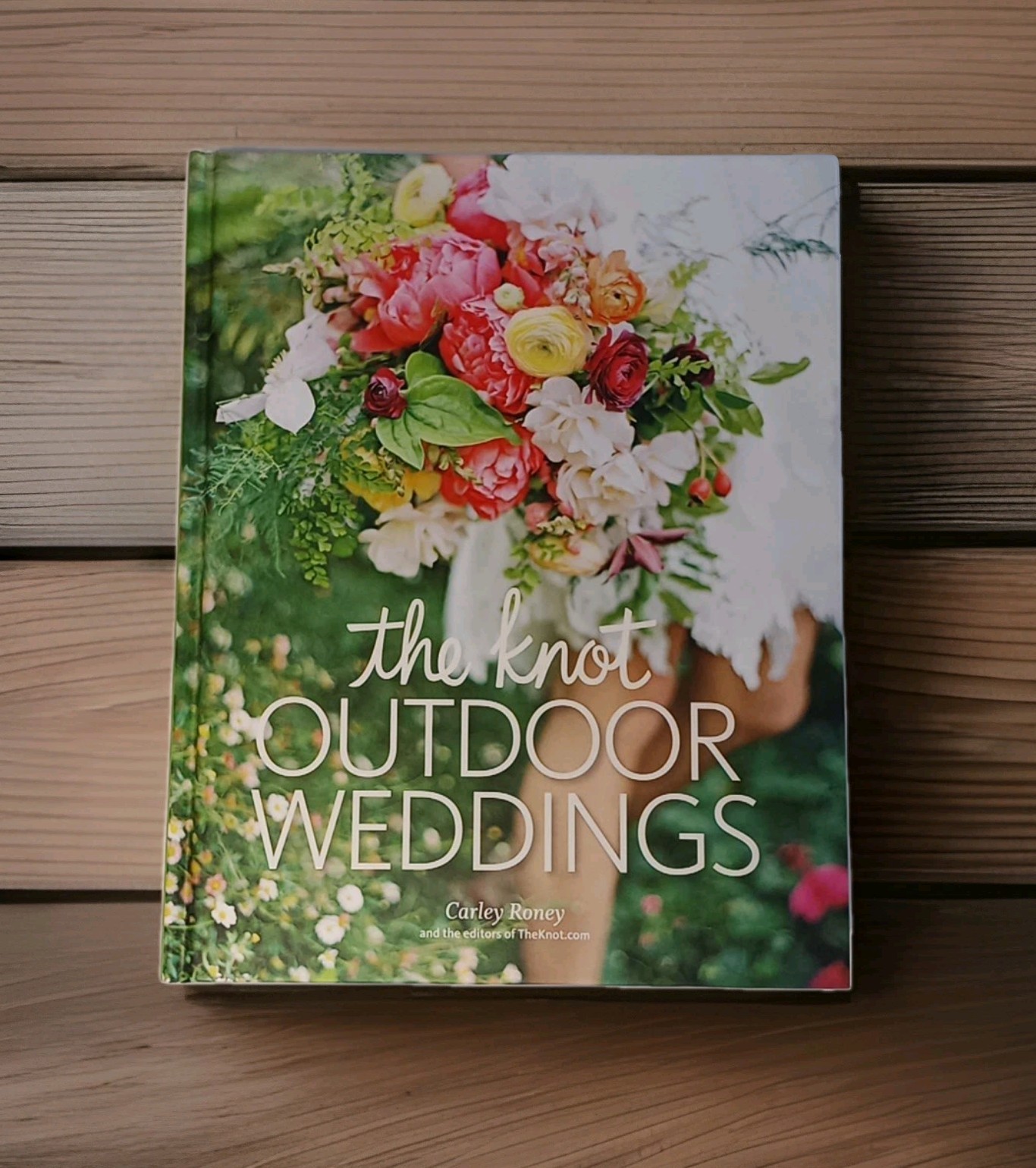 The Knot: Outdoor Weddings, by Carley Roney, Brand New, 2015, Hardcover