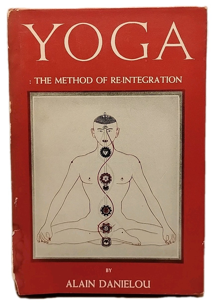 Yoga : The Method of Reintegration by Alain Daniélou 1955 1st US Edition HCDJ