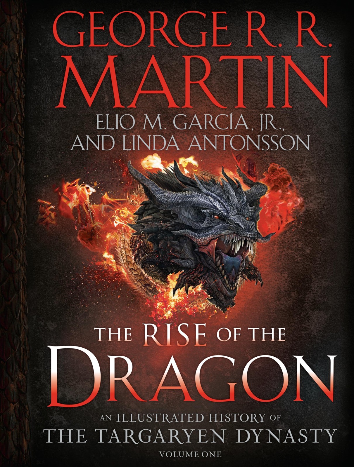 The Rise of the Dragon: An Illustrated History of the Targaryen Dynasty, Volume