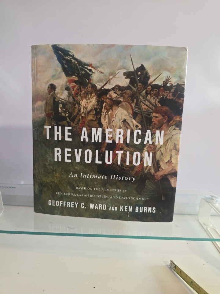 The American Revolution: An Intimate History by Geoffrey C Ward & Ken Burns HCDJ