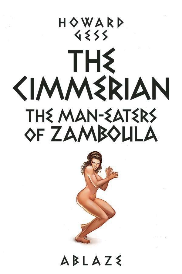 CIMMERIAN MAN-EATERS OF ZAMBOULA #1 CVR E FRITZ CASAS (MR) (14/07/2021)