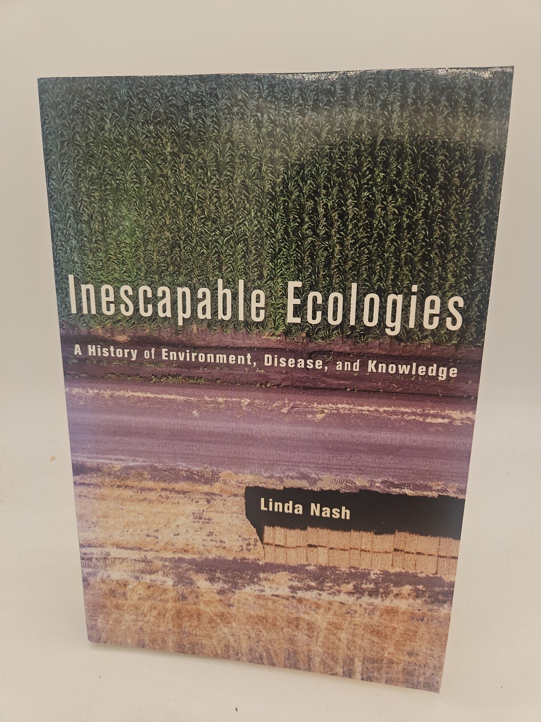Inescapable Ecologies History of Environment Disease and Knowledge Nash Tpb P4