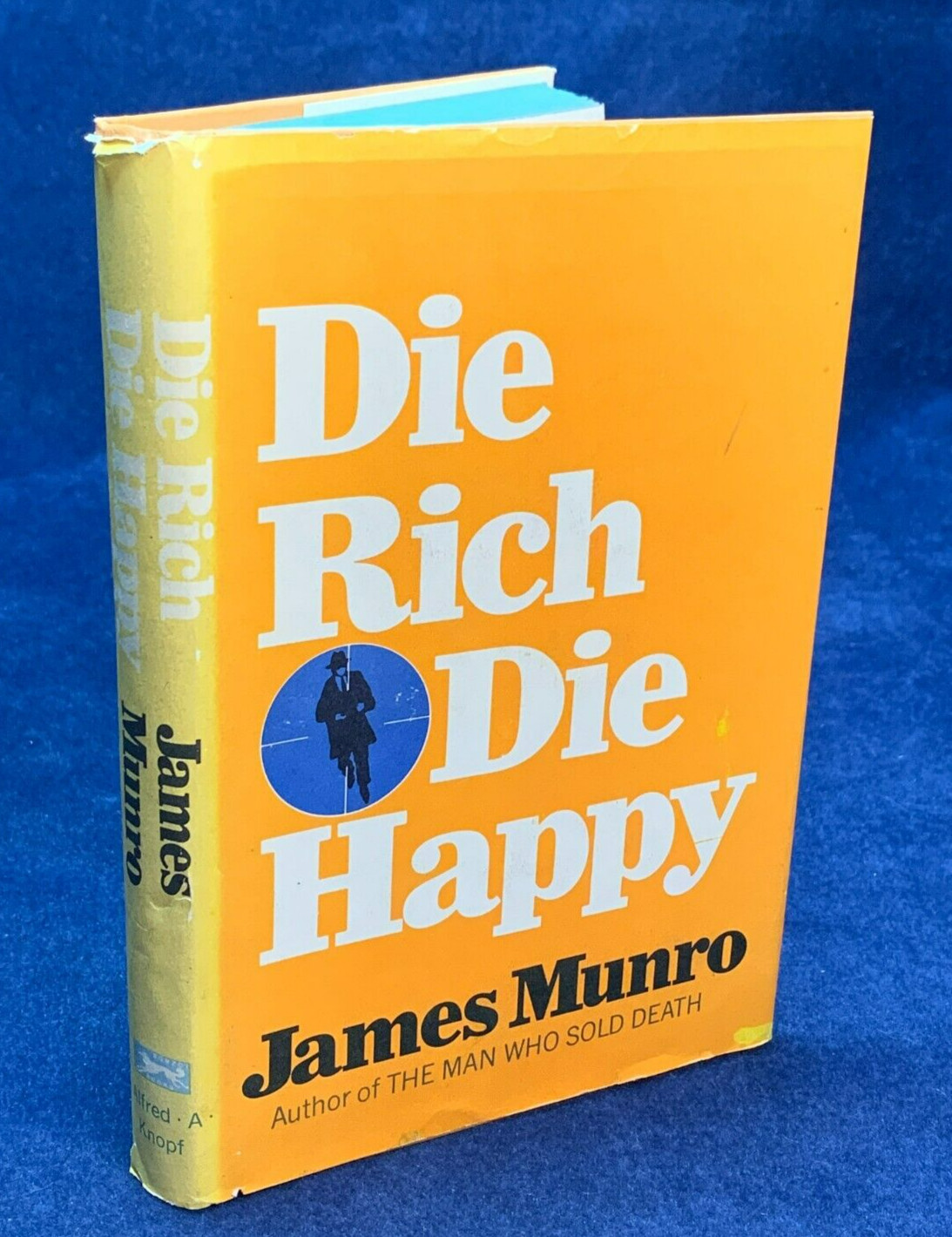 DIE RICH DIE HAPPY by James Munro 1965 1st Edition HARDCOVER SUSPENSE NOVEL