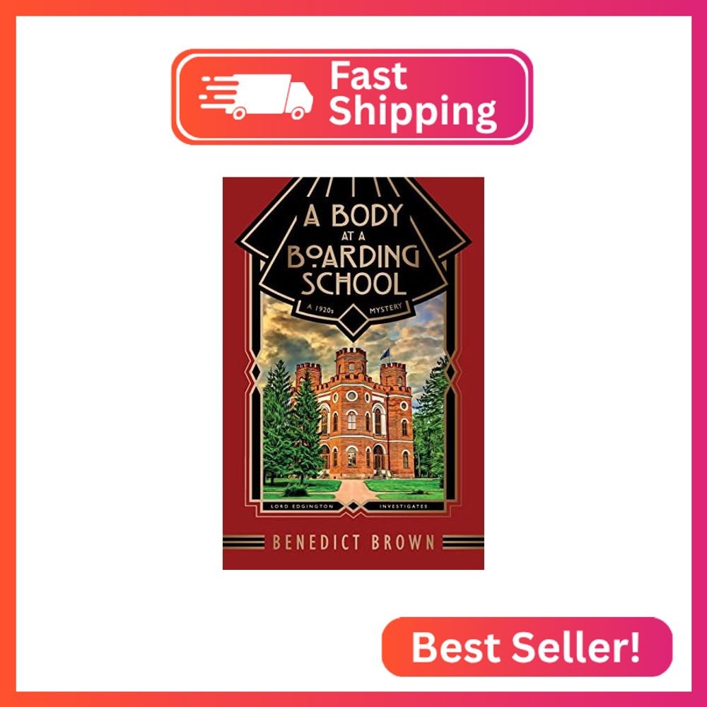 A Body at a Boarding School: A 1920s Mystery (Lord Edgington Investigates…)