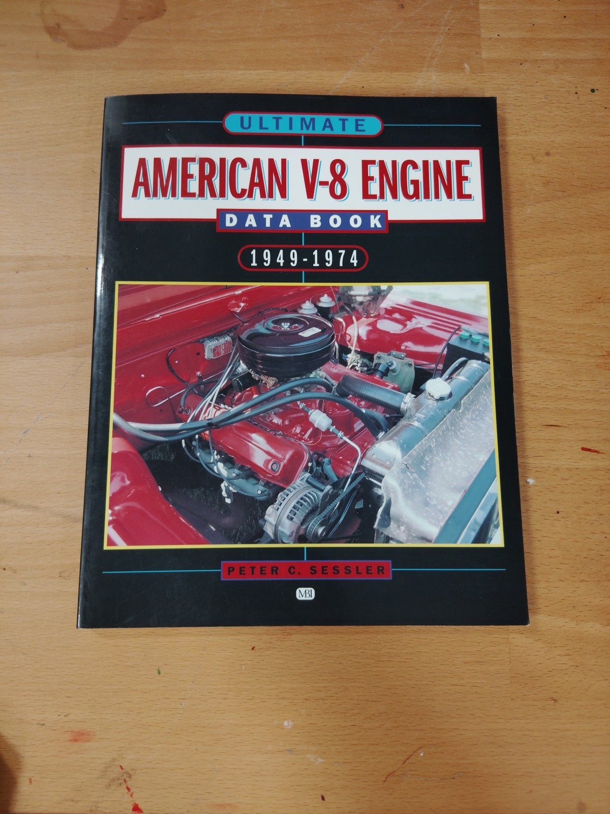 Ultimate American V8 Engine Data Book: 1949 – 74 by Peter C. Sessler – (I1025)