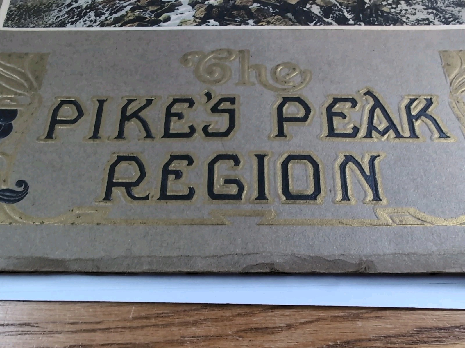 The Pike’s Peak Region Published By H. H. Tammen Co. Denver CO 10.5″x8.5″x .25″