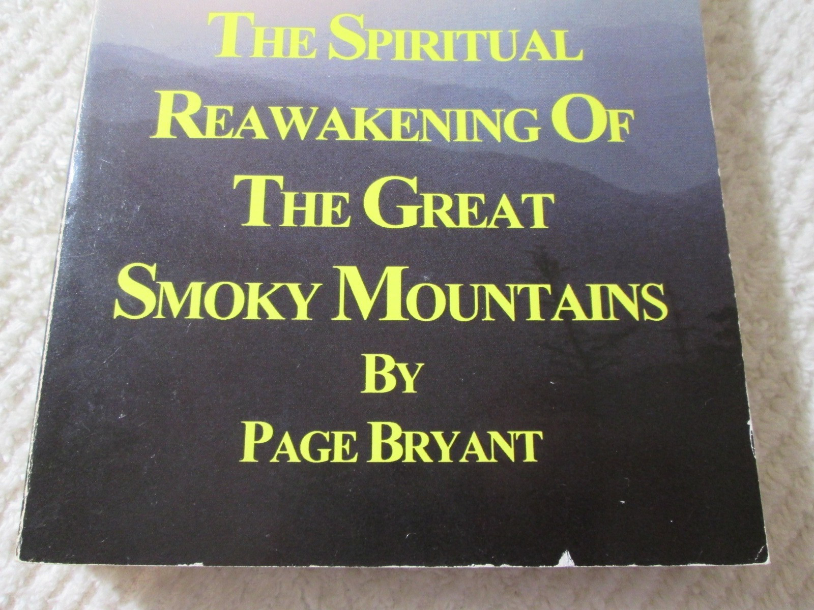 The Spiritual Reawakening of the Great Smoky Mountains by Page Bryant 1994 PB