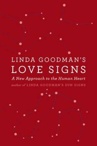Linda Goodman’s Love Signs: A New Approach to the Human Heart – Paperback – GOOD