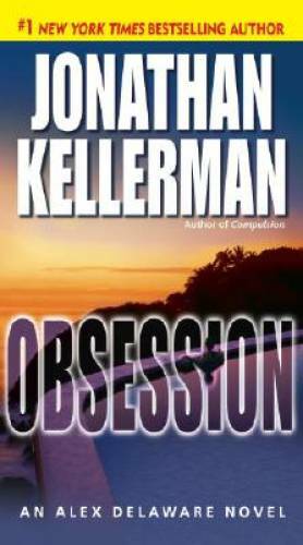 Obsession (Alex Delaware, No. 21) – Paperback By Kellerman, Jonathan – GOOD