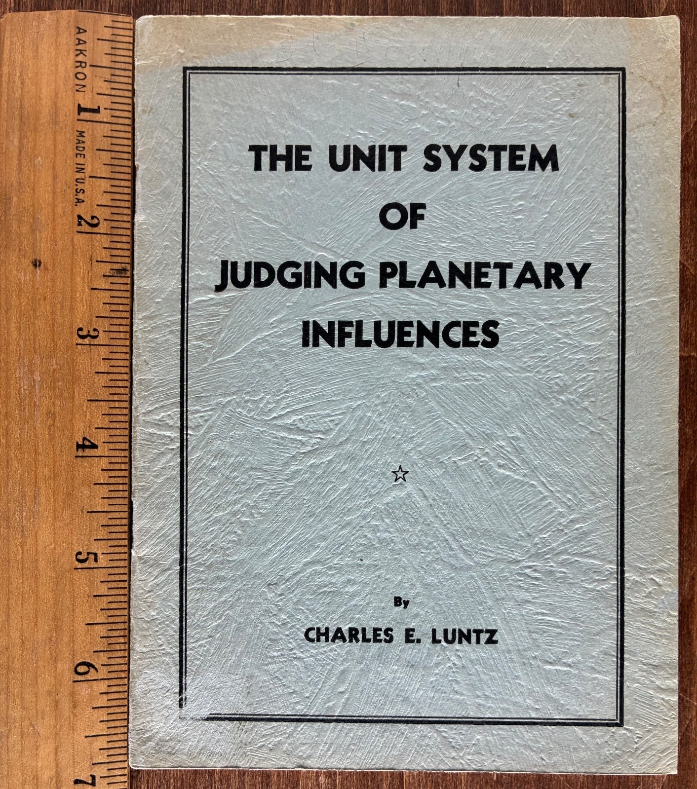 The Unit System of Judging Planetary Influences, Charles E. Luntz 1934 Astrology