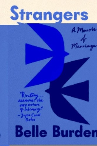 Strangers: A Memoir of Marriage by Belle Burden [Paperback]