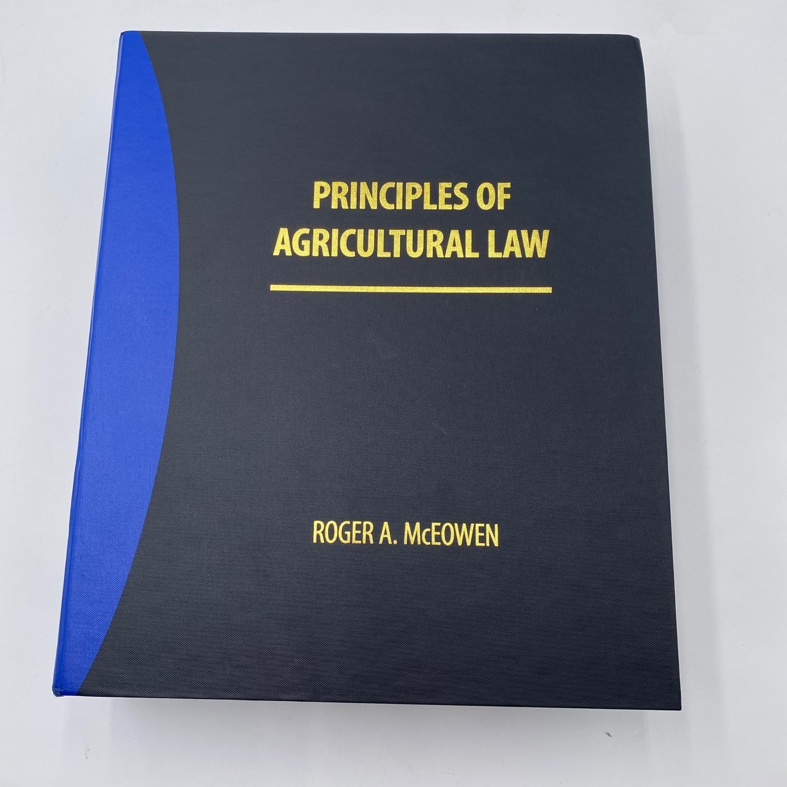 Roger McEowen Principles of Agricultural Law Textbook Spring 2022 Edition Blue