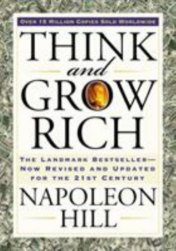 Think and Grow Rich: The Landmark Bestseller Now Revised and Updated for the…