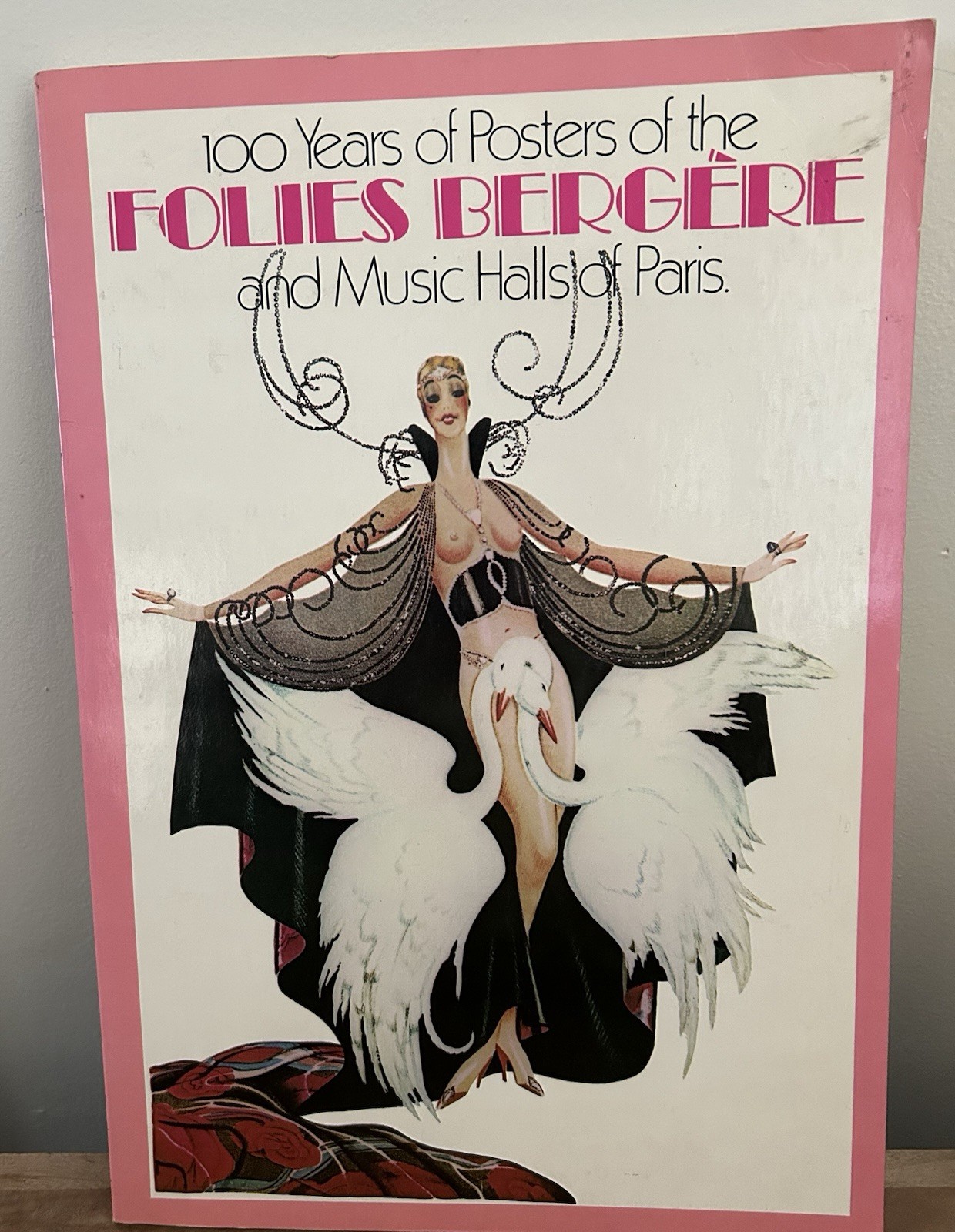1st edition 100 Years of Posters Folies Bergère Paris Paperback.