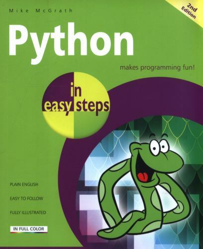 In Easy Steps Ser.: Python in Easy Steps by Mike McGrath (2018, Trade Paperback)