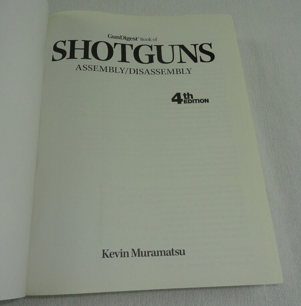 GUN DIGEST BOOK OF SHOTGUNS ASSEMBLY/DISASSEMBLY 656 PAGES KEVIN MURAMATSU 2016