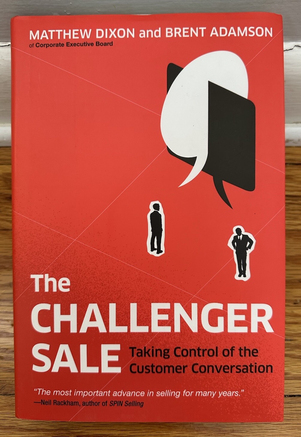 The Challenger Sale: Taking Control of the Customer Conversation Dixon Adamson