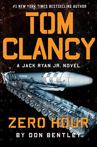 Tom Clancy Zero Hour (A Jack Ryan Jr Novel) – Hardcover By Bentley, Don – GOOD