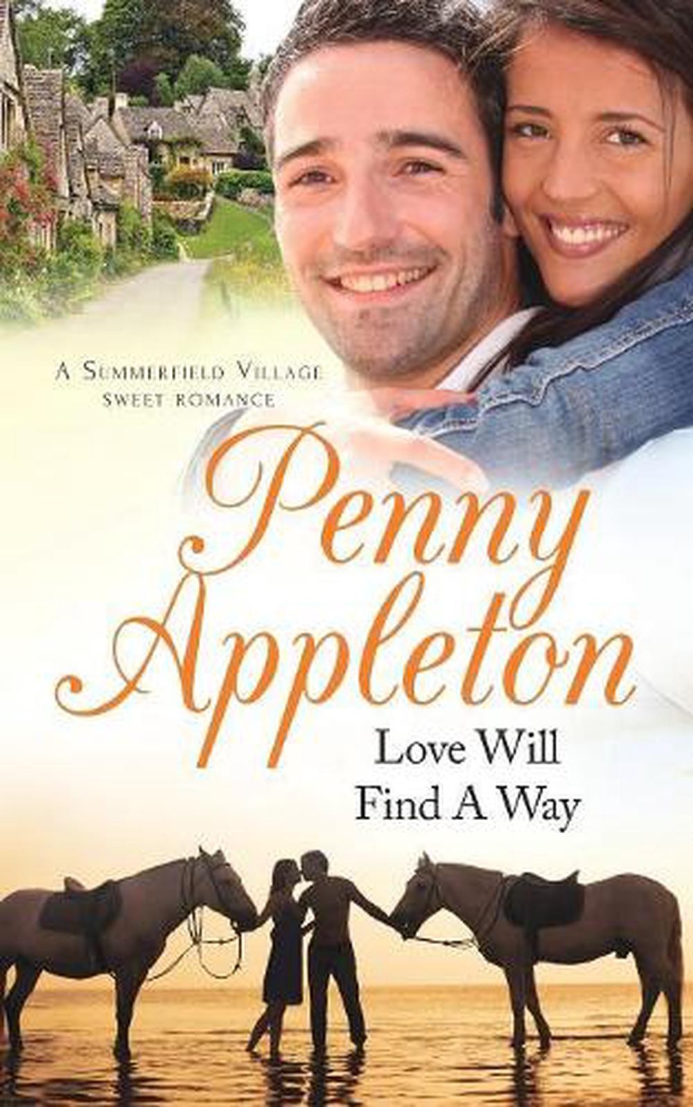 Love Will Find A Way: A Summerfield Village Sweet Romance by Penny Appleton (Eng