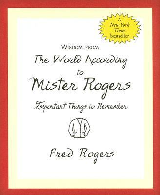 Charming Petite Ser.: Wisdom from the World According to Mister Rogers :…