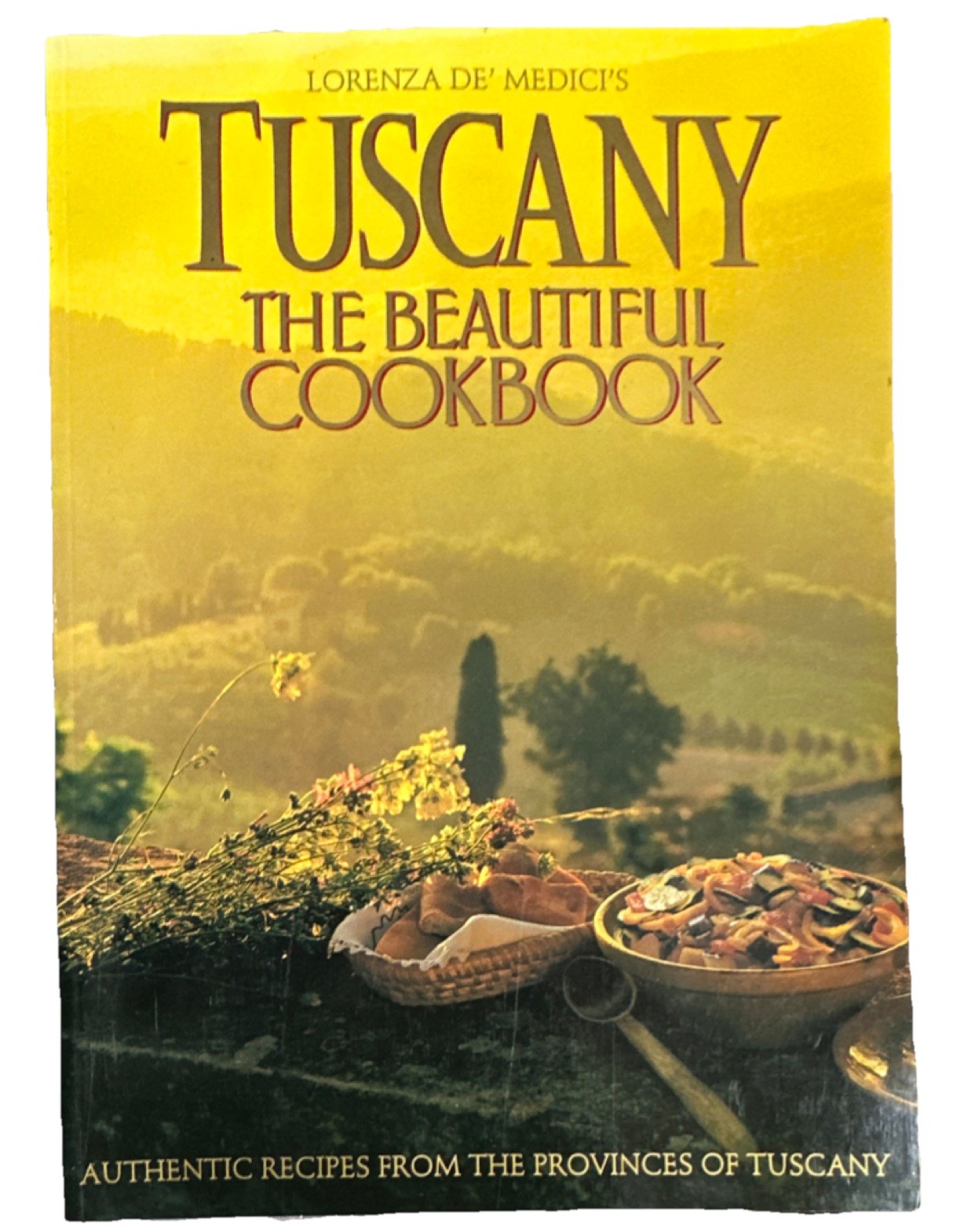 Original New Lorenza De’ Medici Tuscany The Beautiful Cookbook Authentic Recipes