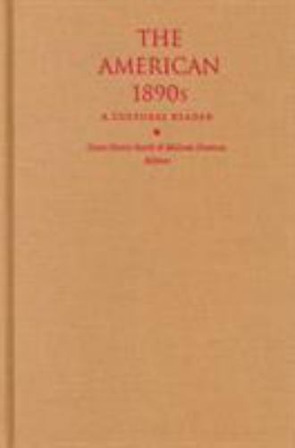 The American 1890s: A Cultural Reader, , Very Good Book
