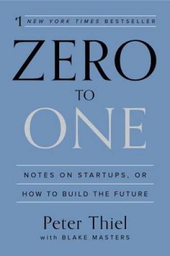 Zero to One: Notes on Startups, or How to Build the Future – VERY GOOD