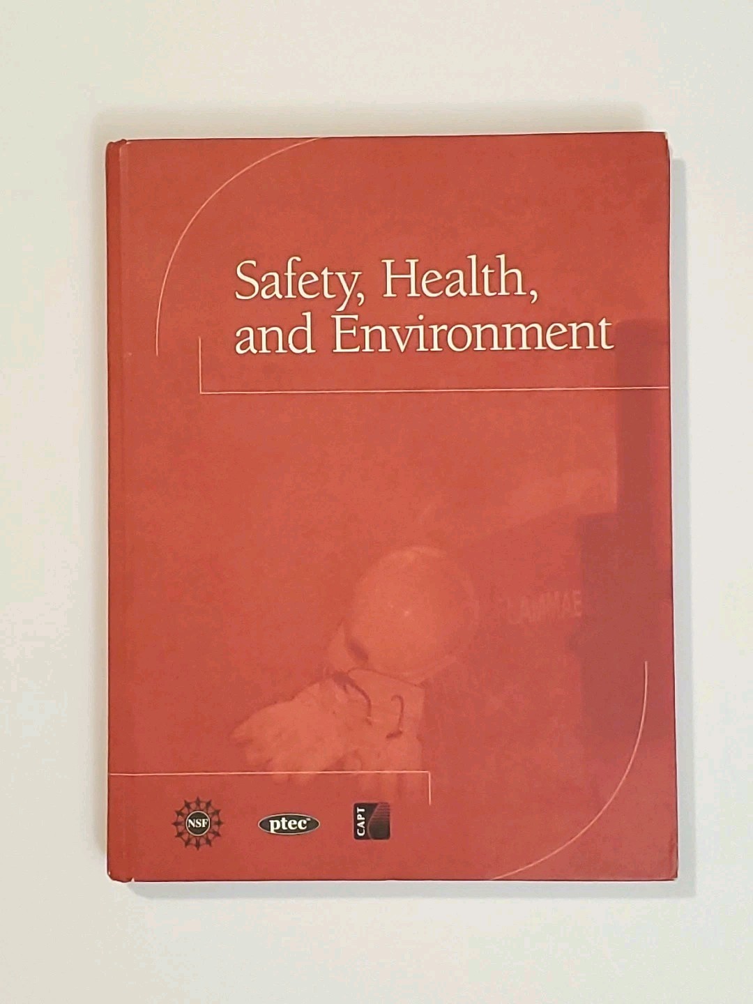 Safety Health And Environment By NAPTA Hardcover Text Book 416 Pages Good